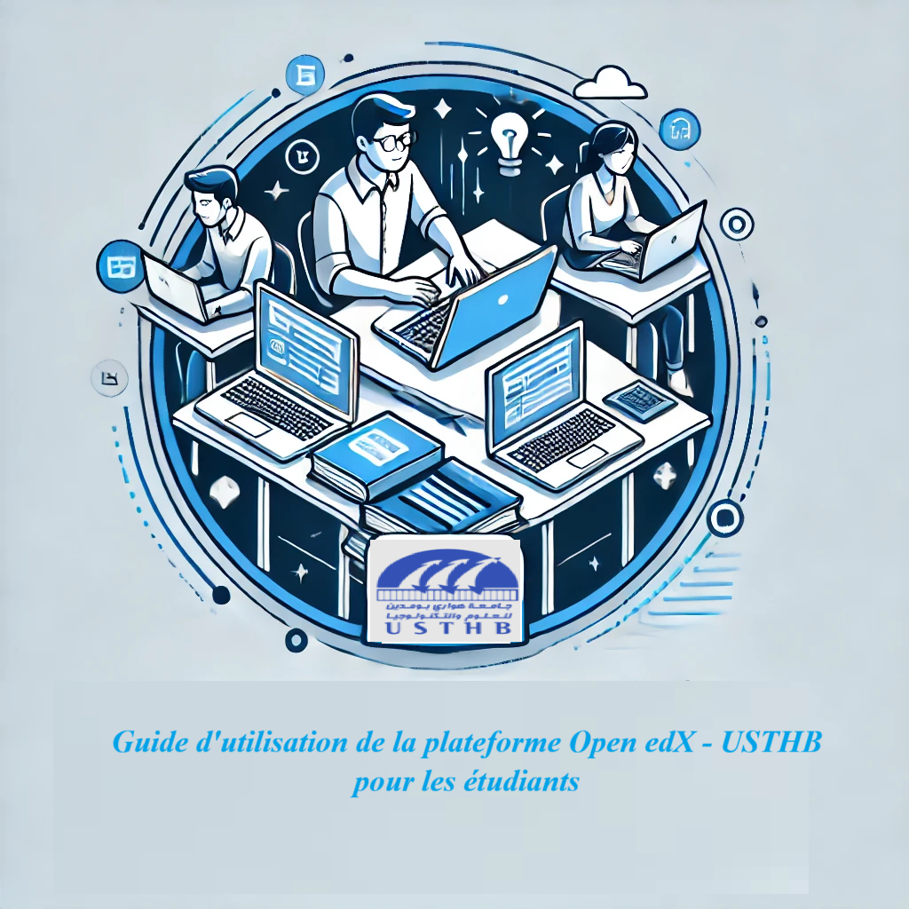 Guide d'utilisation de la plateforme Open edX - USTHB pour les étudiants USTHB_EDX_GUIDE